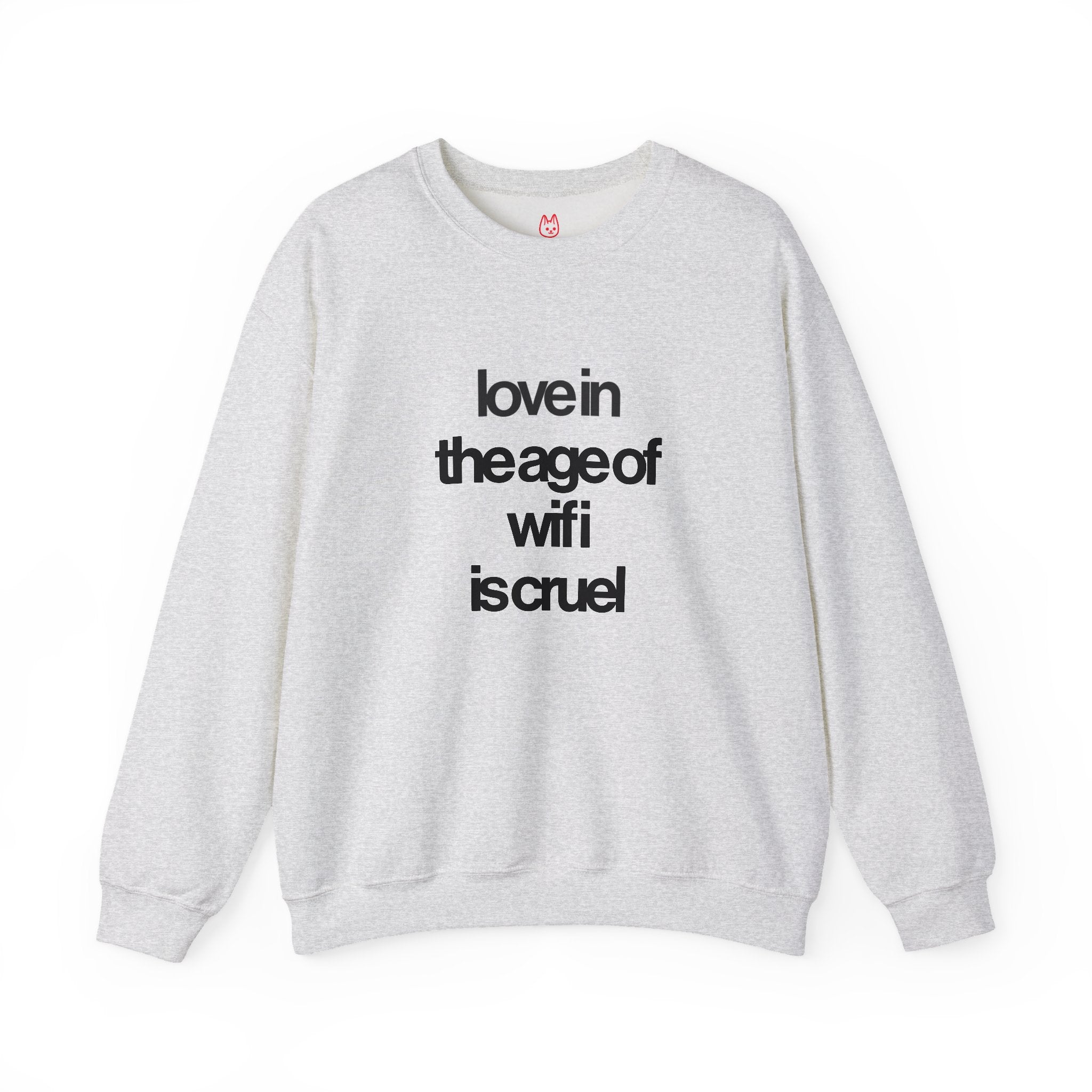 Love in the Age of Wifi is Cruel Unisex Heavy Blend™ Crewneck Sweatshirt