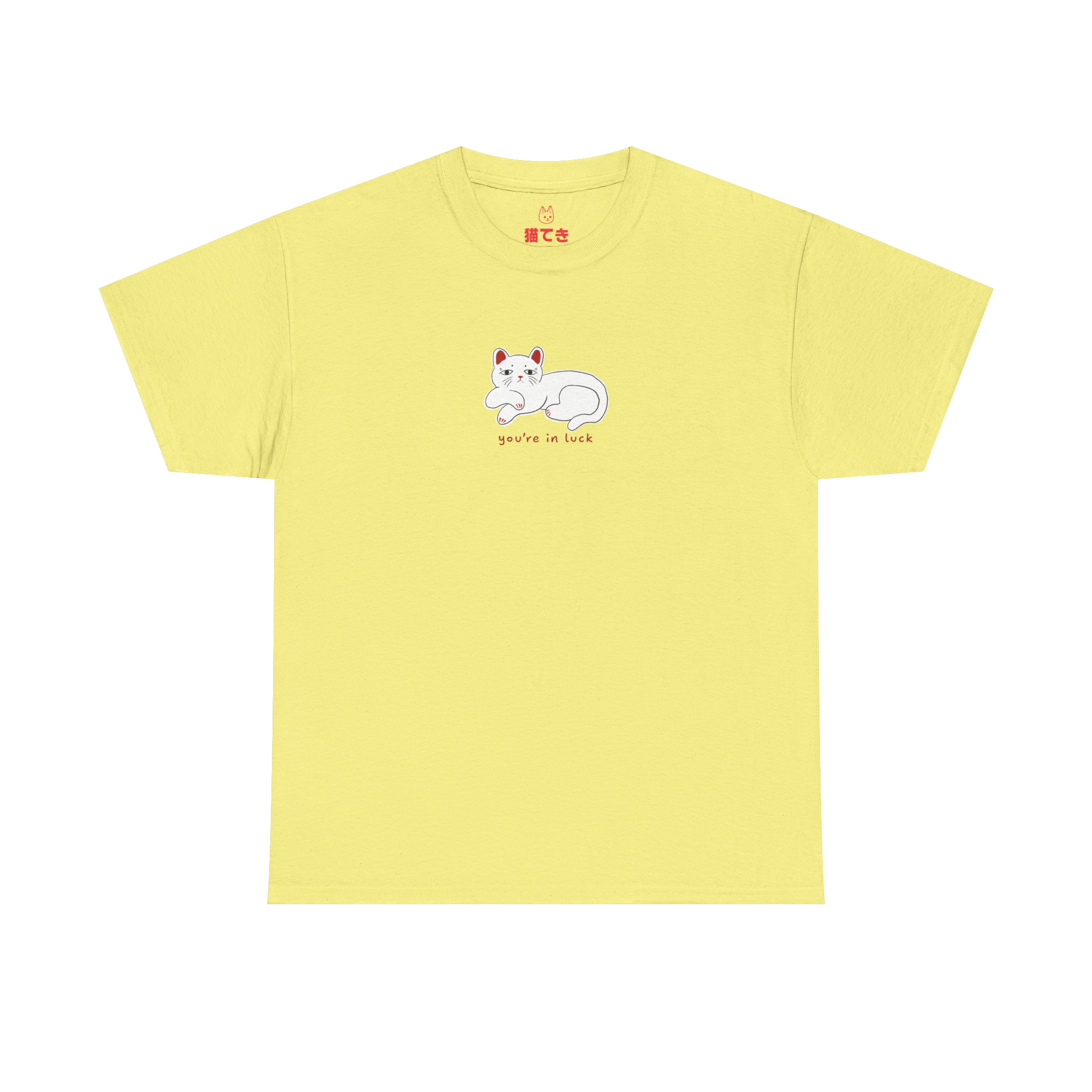You're in luck! Unisex T-Shirt