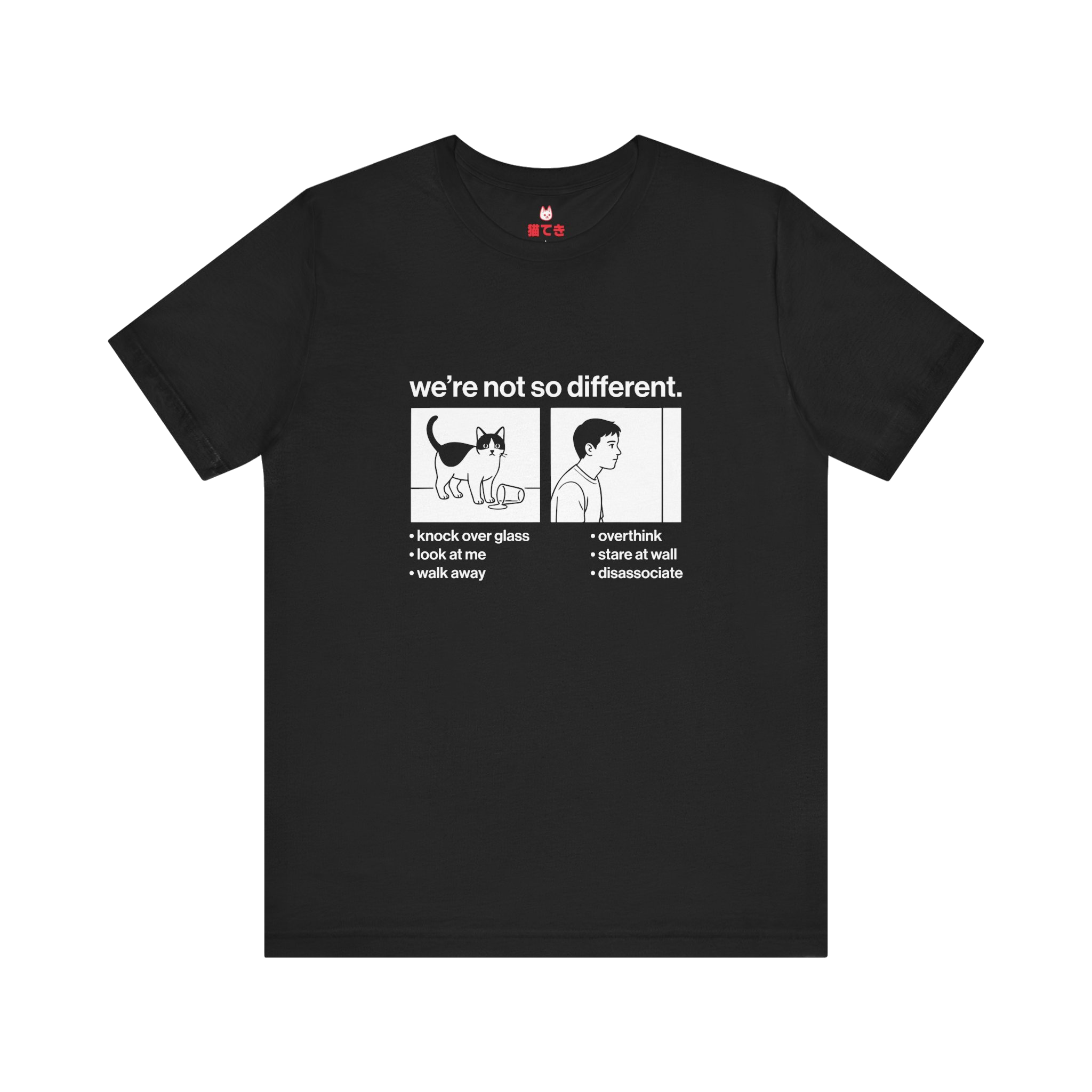 We're not so different Unisex T-Shirt