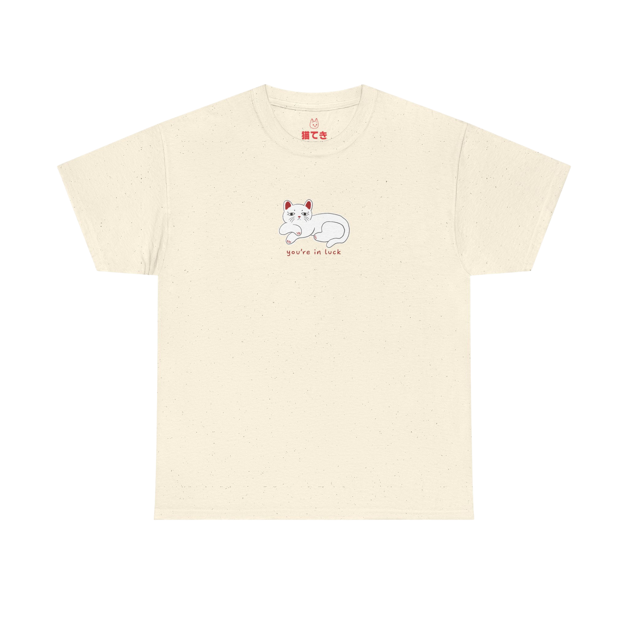 You're in luck! Unisex T-Shirt