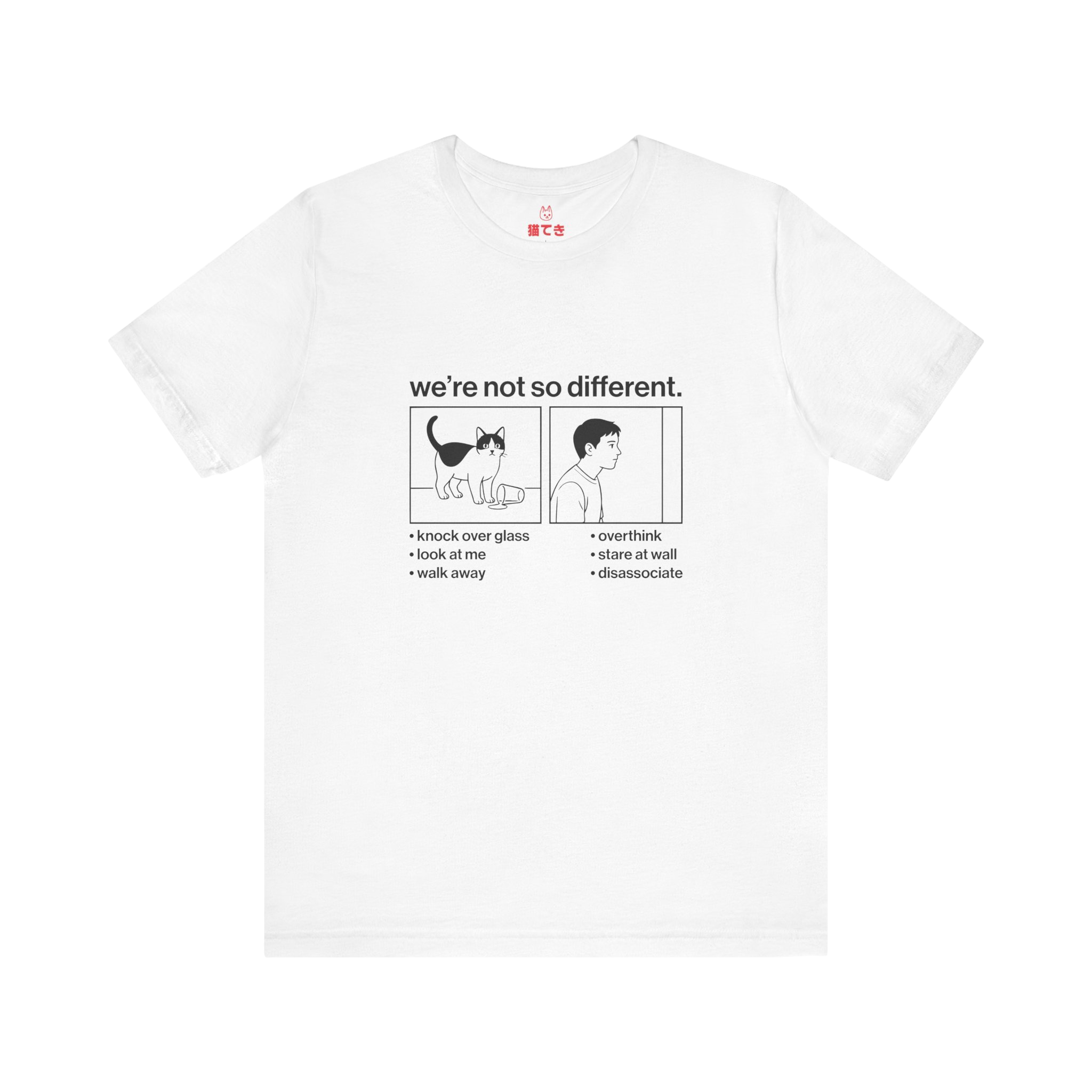 We're not so different Unisex T-Shirt